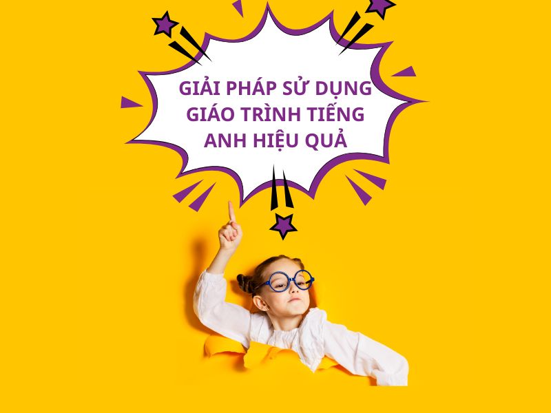 huong dan su dung giao trinh tieng anh hieu qua 4