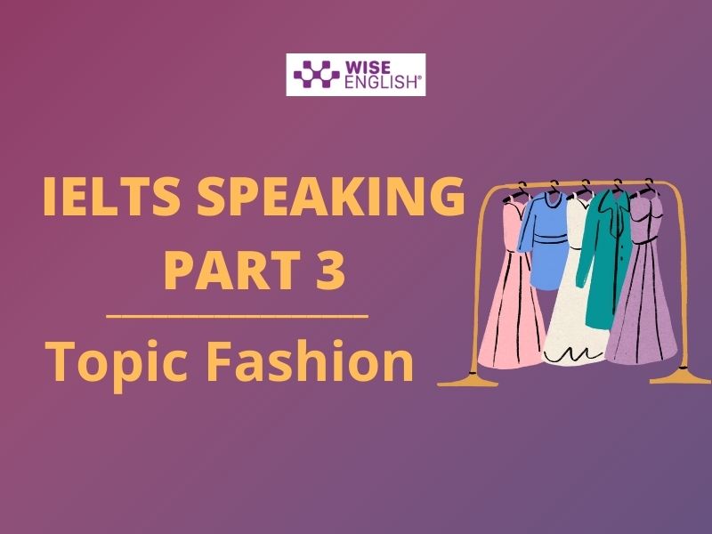 ielts speaking fashion part 3