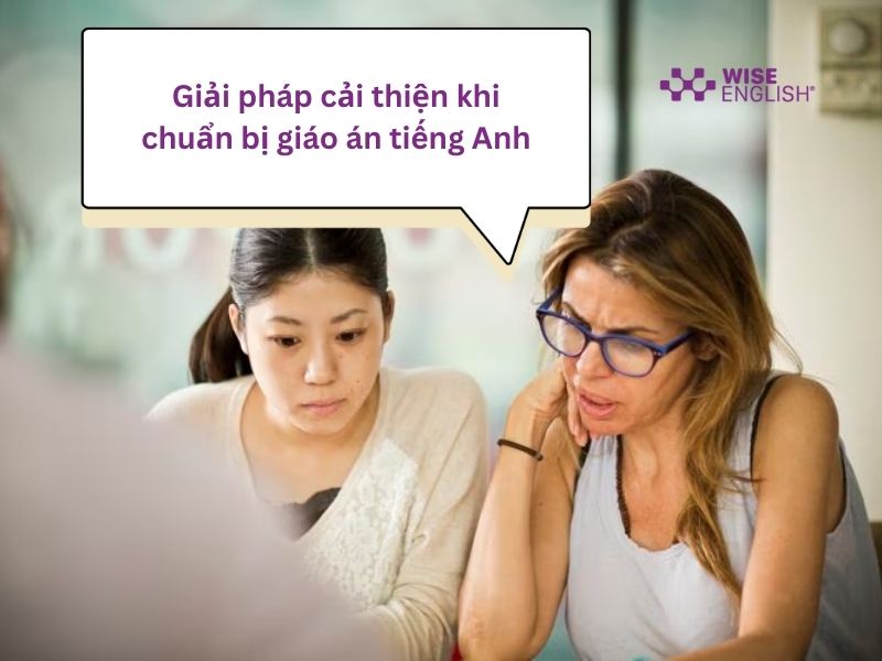 Những lỗi thường gặp khi chuẩn bị giáo án tiếng Anh - Cách nhận diện & khắc phục để nâng cao chất lượng giảng dạy 4 nhung loi thuong gap khi chuan bi giao an tieng anh 2