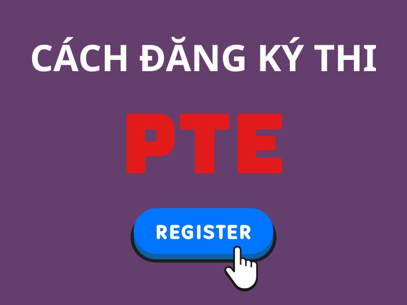 Cách đăng ký thi PTE