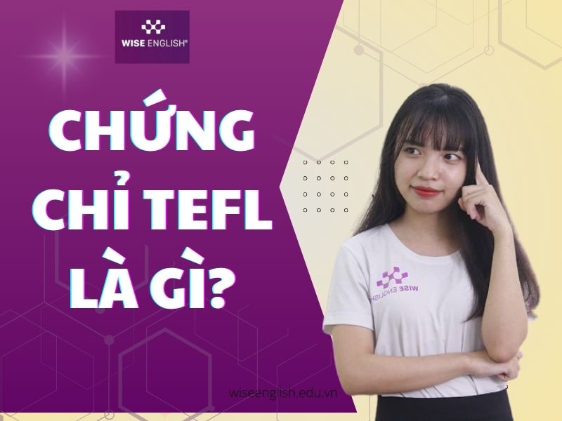 Chứng chỉ TEFL là gì?