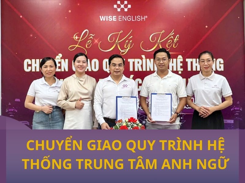 Chuyển giao quy trình hệ thống Trung tâm Anh ngữ