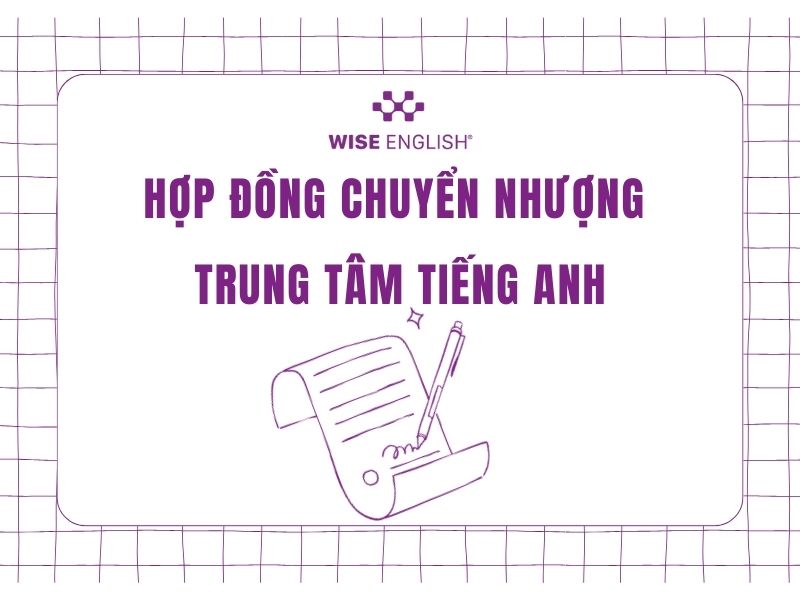 Hợp đồng chuyển nhượng trung tâm tiếng Anh