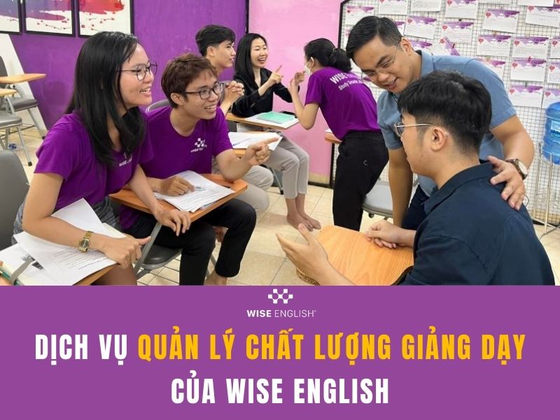 Dịch vụ quản lý chất lượng giảng dạy của WISE English