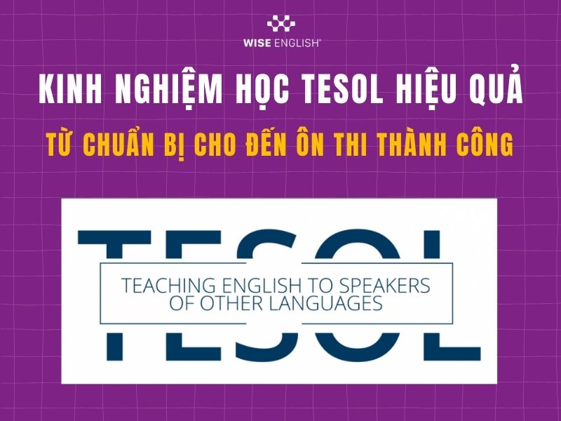Kinh nghiệm học TESOL hiệu quả