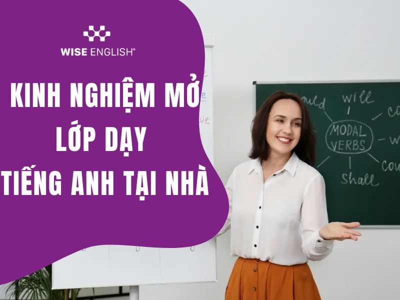 kinh nghiệm mở lớp dạy tiếng Anh tại nhà