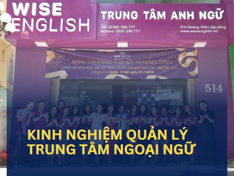 Kinh nghiệm quản lý trung tâm ngoại ngữ