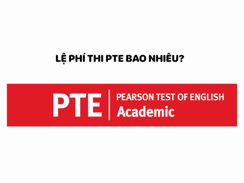Lệ phí thi PTE
