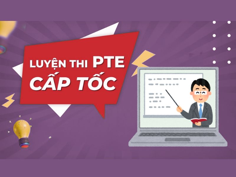 Luyện thi PTE cấp tốc
