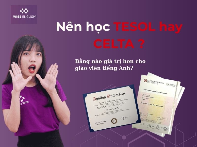 Nên học TESOL hay CELTA