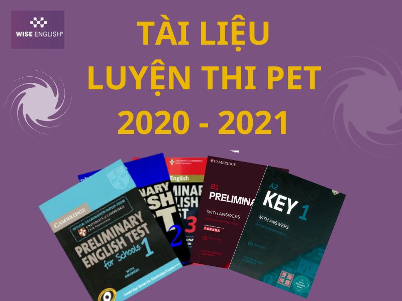 Tài liệu luyện thi PET 2020 - 2021