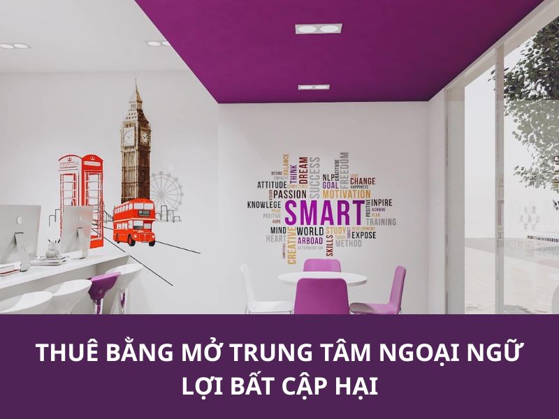Thuê bằng mở trung tâm ngoại ngữ