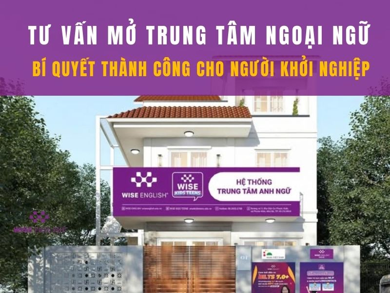 tư vấn mở trung tâm ngoại ngữ