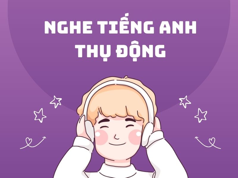 Nghe tiếng anh thụ động