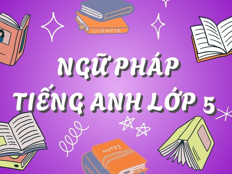 Ngữ pháp tiếng Anh lớp 5