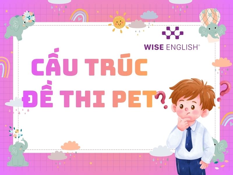 Cấu trúc đề thi PET