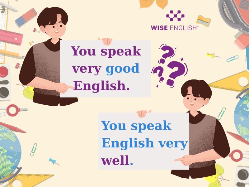 Phân Biệt Good và Well Trong Tiếng Anh Chuẩn Nhất Cho Người Học Tiếng Anh 2 phân biệt good và well