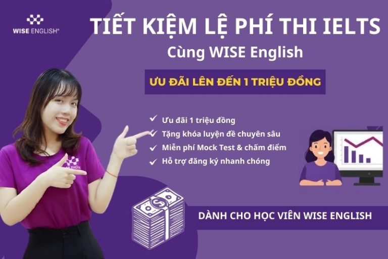 Ưu đãi lệ phí thi IELTS tại WISE ENGLISH