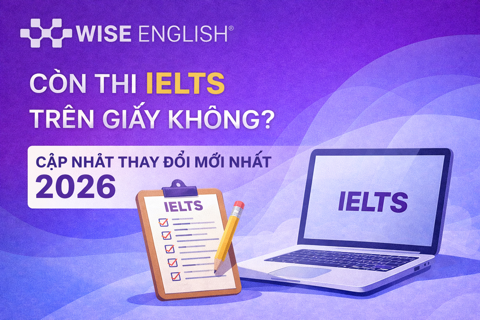 Còn thi IELTS trên giấy không
