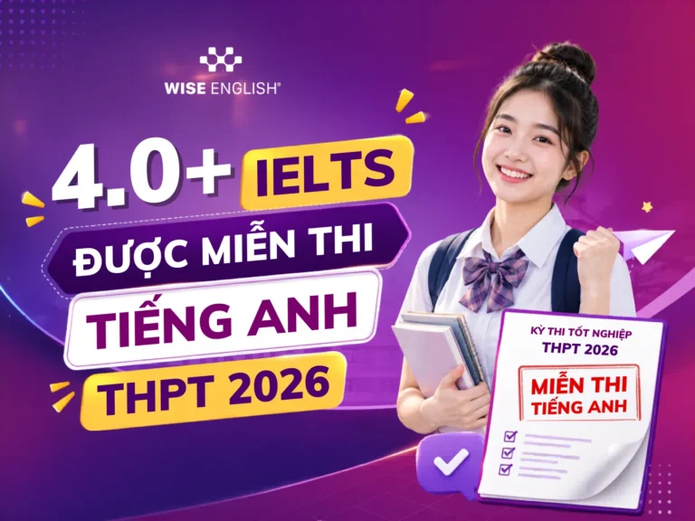 Chính thức: Thí sinh có IELTS từ 4.0 trở lên được miễn thi Tiếng Anh THPT 2026