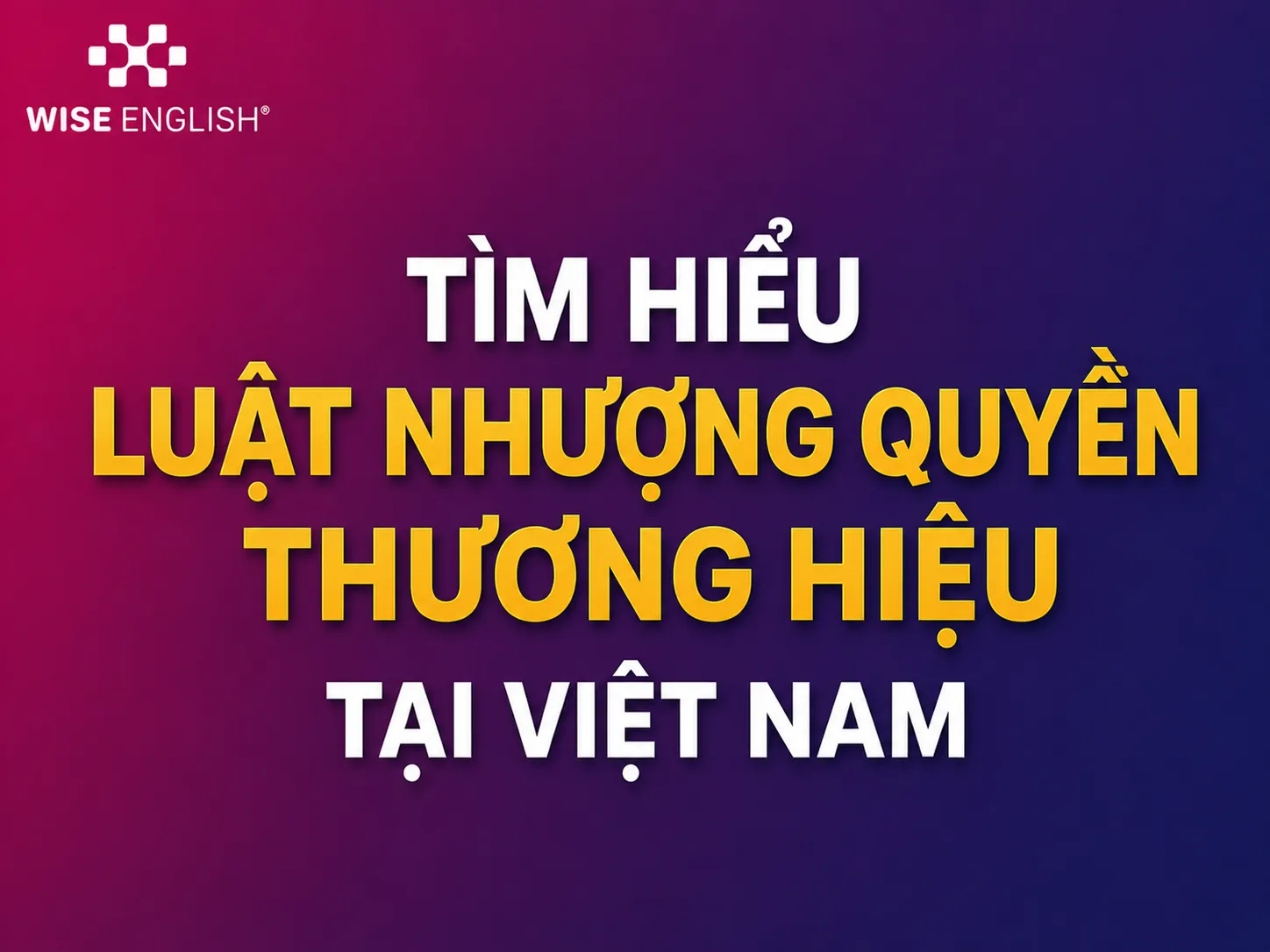 Tìm hiểu luật nhượng quyền thương hiệu tại Việt Nam