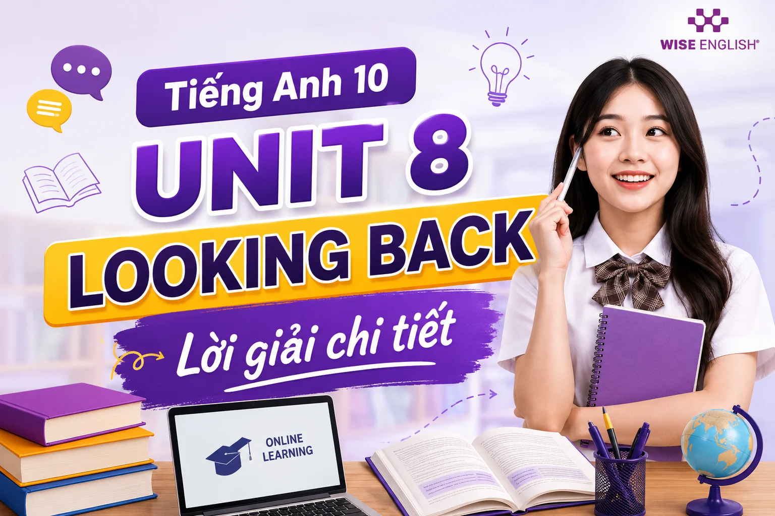 Tiếng Anh 10 Unit 8 Looking Back – Lời giải chi tiết