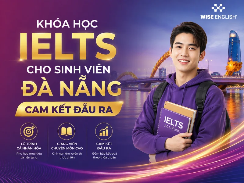 kh&oacute;a học IELTS cho sinh vi&ecirc;n Đ&agrave; Nẵng Cam Kết Đầu Ra