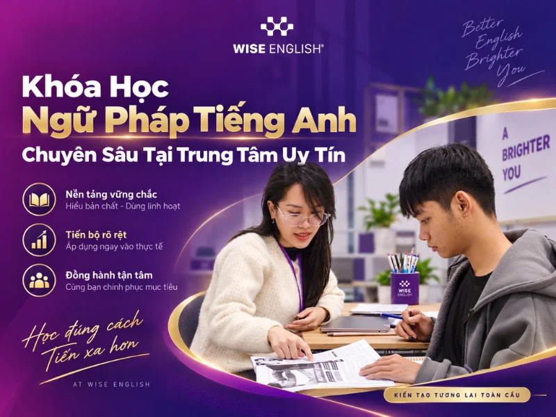 Top 5 Kh&oacute;a Học Ngữ Ph&aacute;p Tiếng Anh Chuy&ecirc;n S&acirc;u Tại Trung T&acirc;m Uy T&iacute;n
