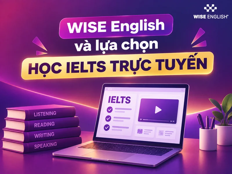 WISE English và lựa chọn học IELTS trực tuyến