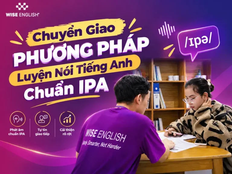 Chuyển Giao Phương Pháp Luyện Nói Tiếng Anh Chuẩn IPA