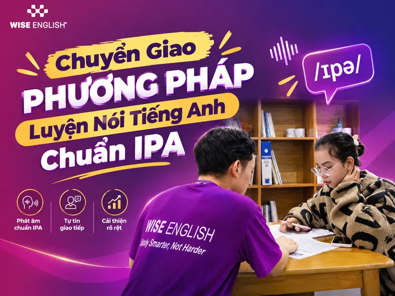 Chuyển Giao Phương Ph&aacute;p Luyện N&oacute;i Tiếng Anh Chuẩn IPA