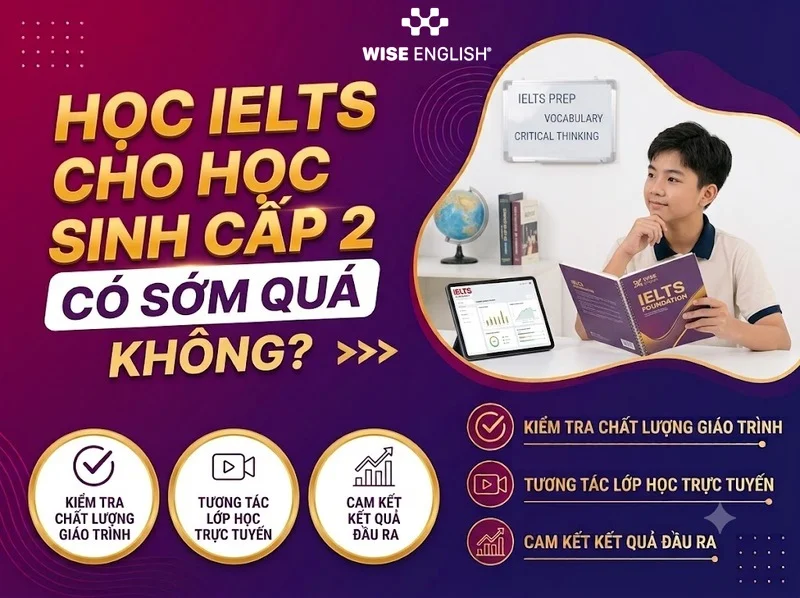 Học ielts cho học sinh cấp 2 có sớm quá không?