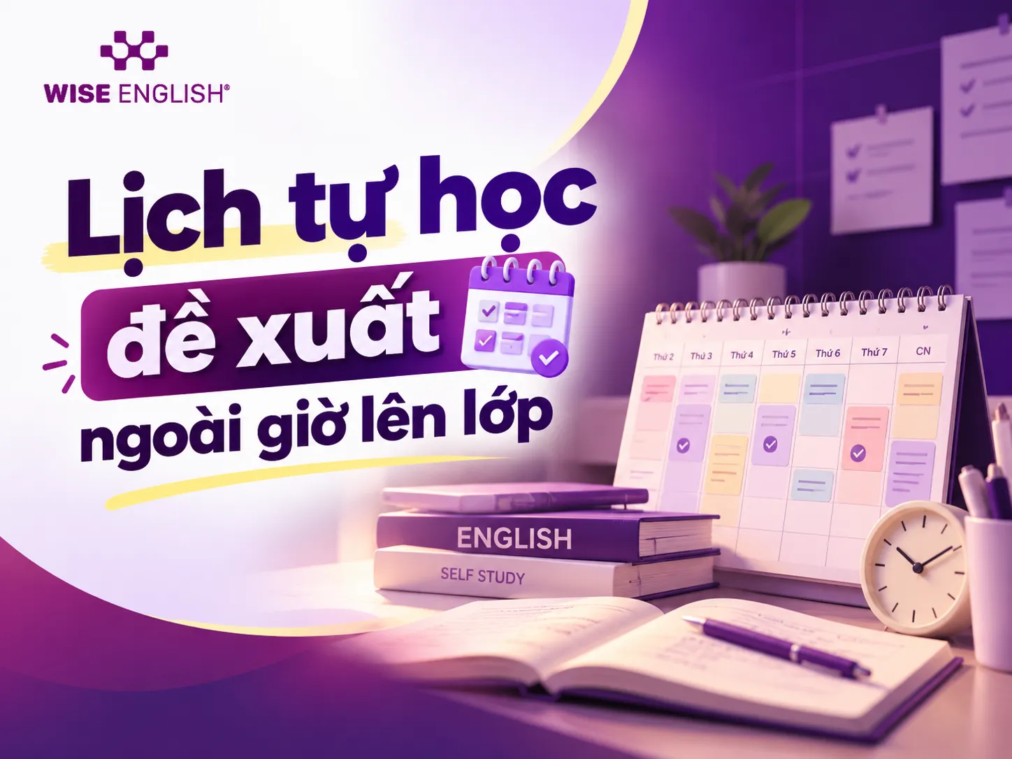Lịch tự học đề xuất ngo&agrave;i giờ l&ecirc;n lớp